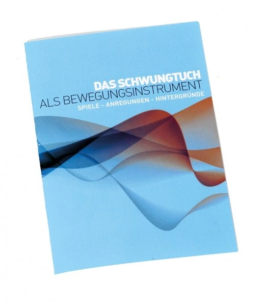 Das Schwungtuch Als Bewegungs Instrument - Anleitungsbuch Für Schwungtuchspiele